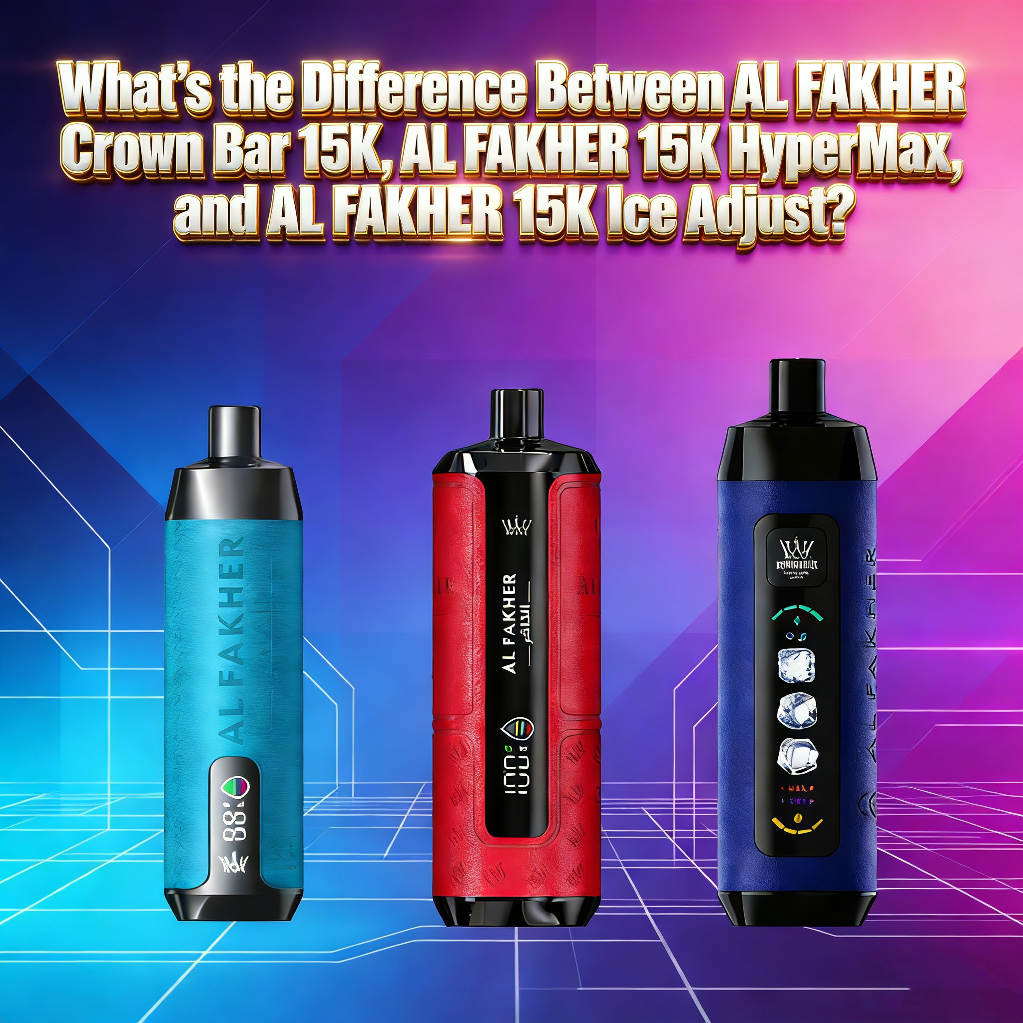 wat-is-het-verschil-tussen-al-fakher-crown-bar-15k-al-fakher-15k-hypermax-en-al-fakher-15k-ice-adjust